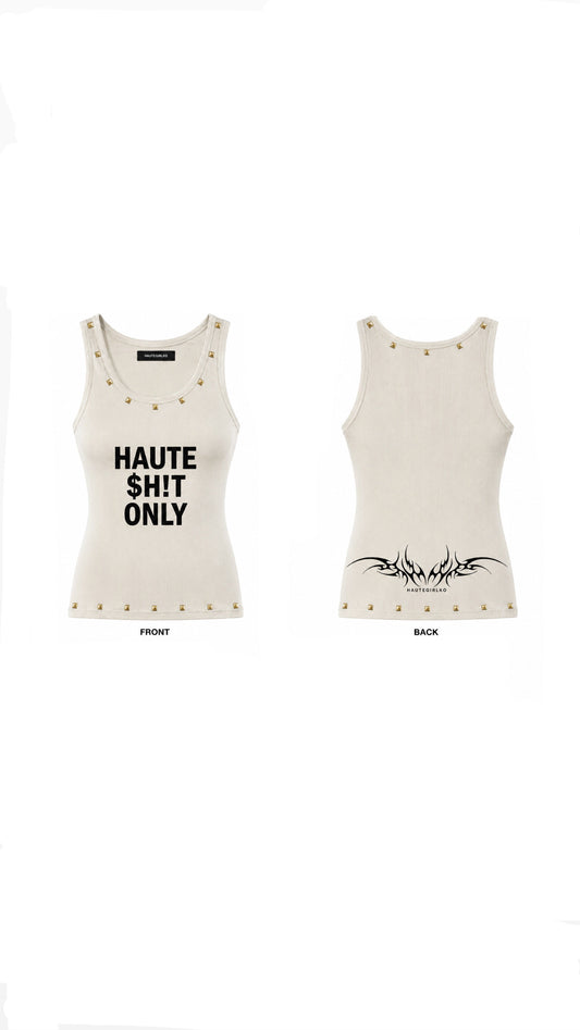 HAUTE $H!T ONLY TANK